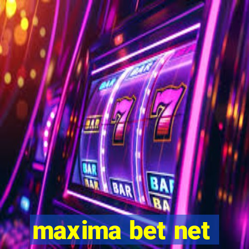 maxima bet net